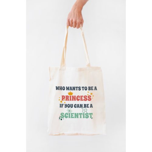 "Who wants to be a princess" vászontáska