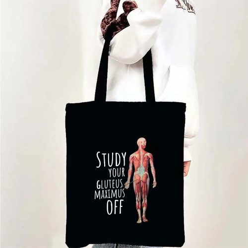 "Study your gluteus maximus off" vászontáska
